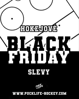 ⚫️ BLACK FRIDAY SLEVY 24. - 30.11. 🏒 použij promo kód: BLACKFRIDAY WWW.PUCKLIFE-HOCKEY.COM